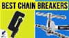 9 Best Chain Breakers 2020