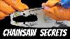 Chainsaw Secrets The Pros Won T Tell You About