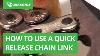 How To Use A Quick Release Chain Link